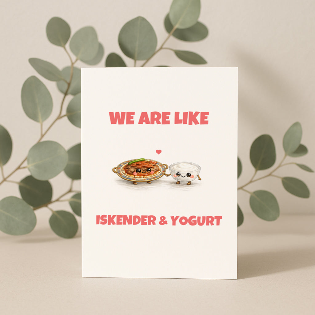 We Are Like Iskender Yogurt Grußkarte | Romantische türkische Liebeskarte