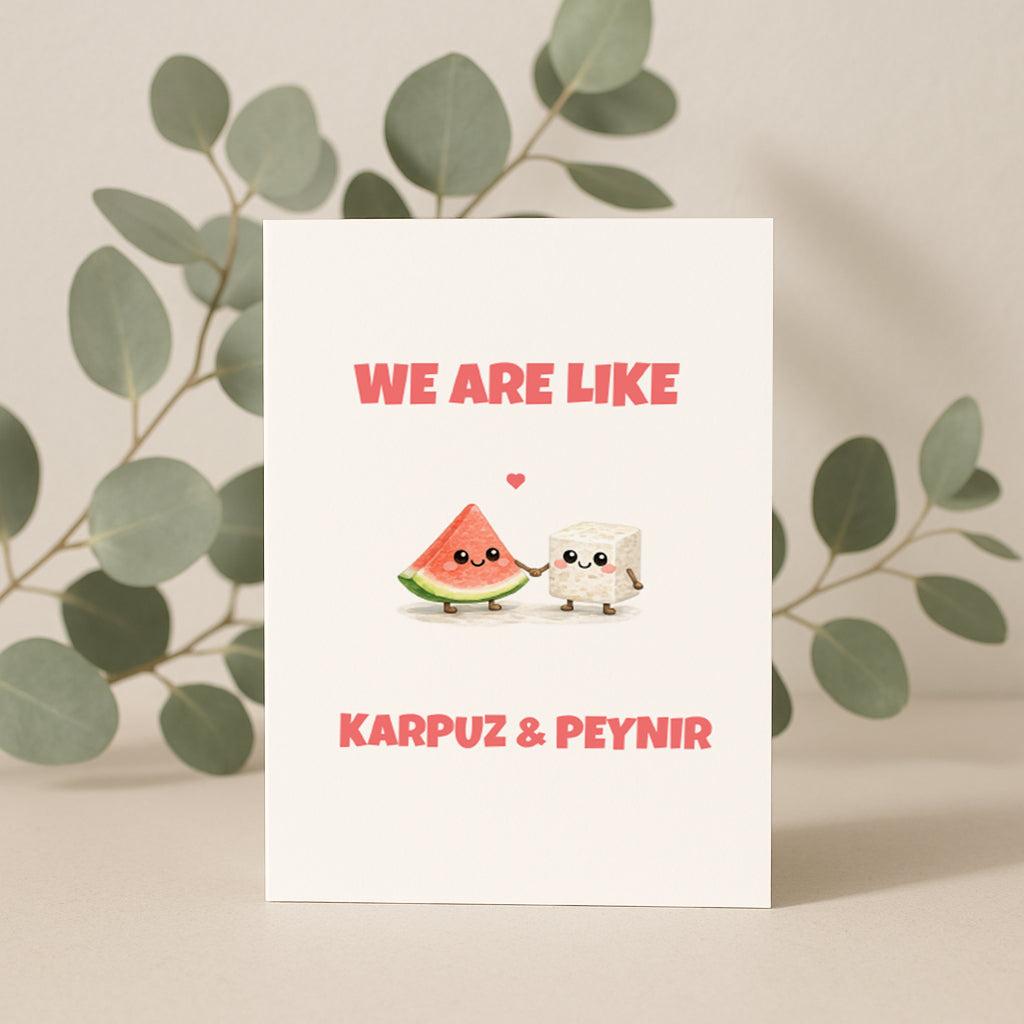 We Are Like Karpuz Peynir Grußkarte | Romantische türkische Liebeskarte