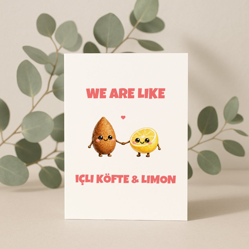 We Are Like Icli Köfte Limon Grußkarte | Romantische türkische Liebeskarte