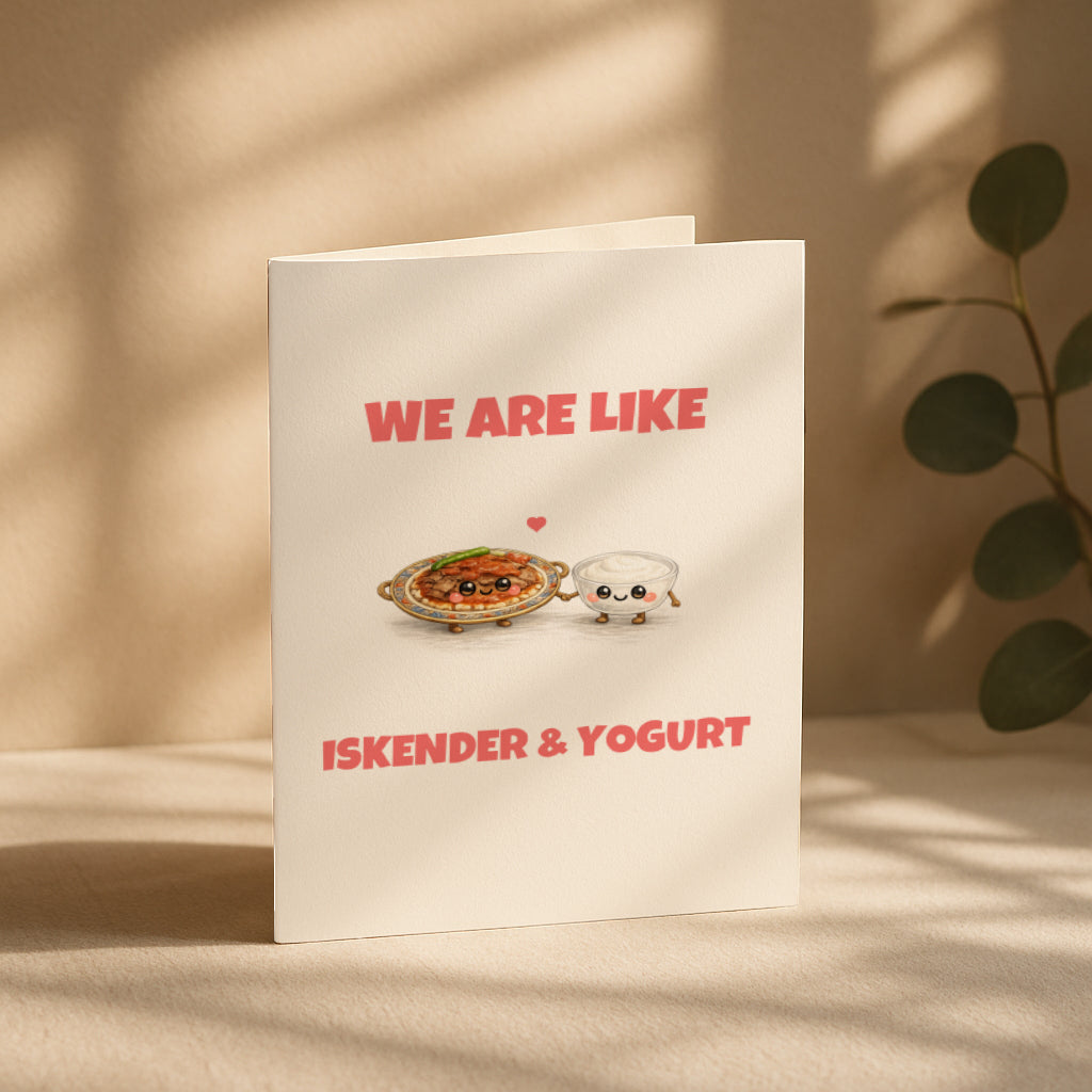 We Are Like Iskender Yogurt Grußkarte | Romantische türkische Liebeskarte