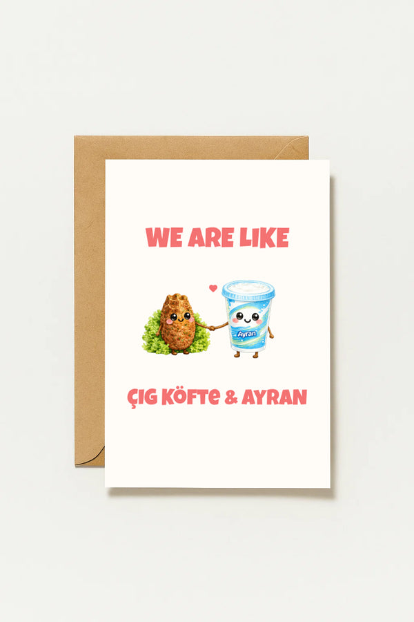 We Are Like Cigköfte Ayran Grußkarte | Romantische türkische Liebeskarte