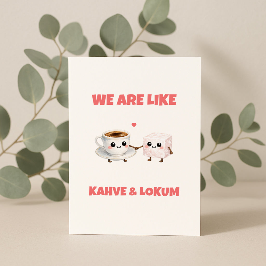 We Are Like Kahve Lokum Grußkarte | Romantische türkische Liebeskarte