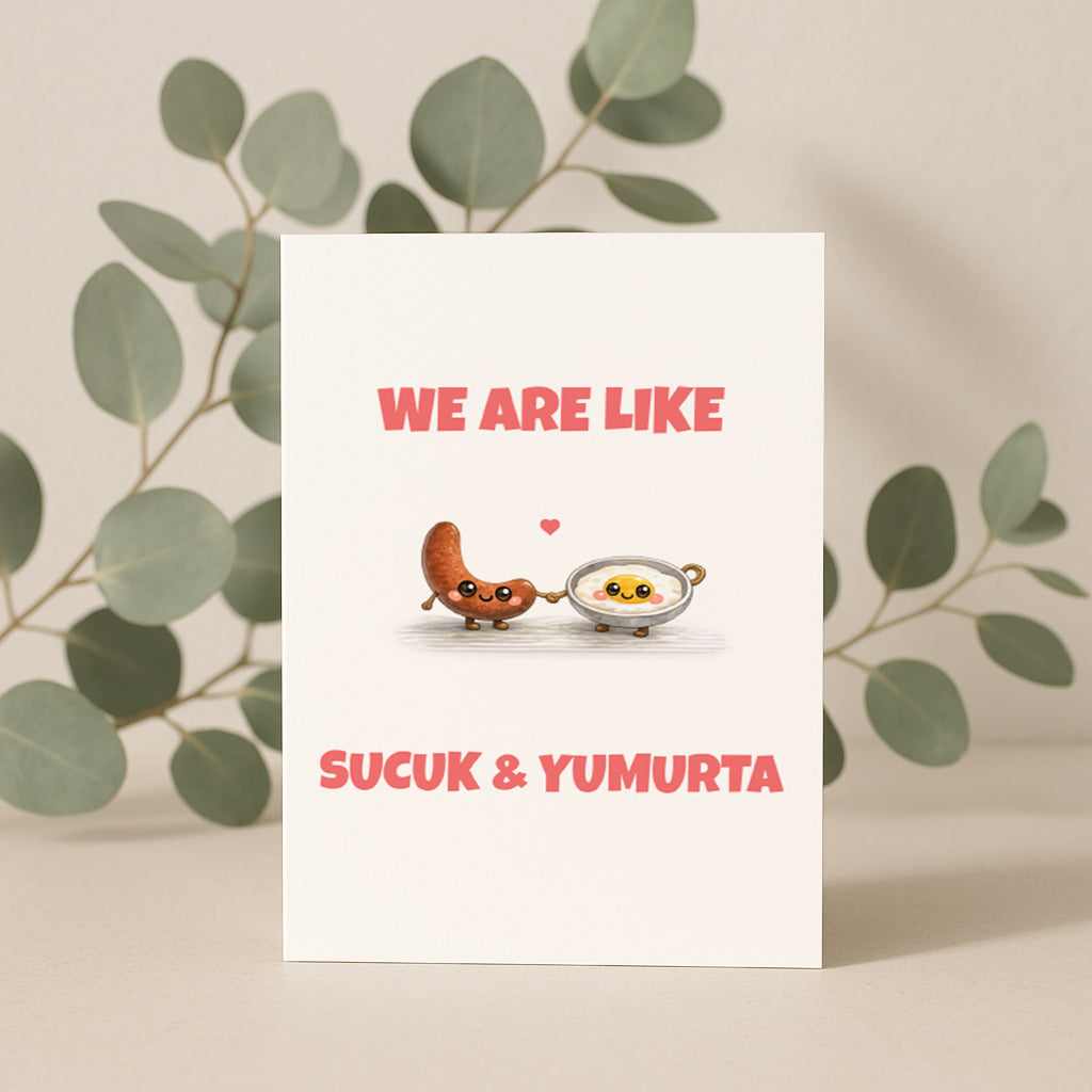 We Are Like Sucuk Yumurta Grußkarte | Romantische türkische Liebeskarte