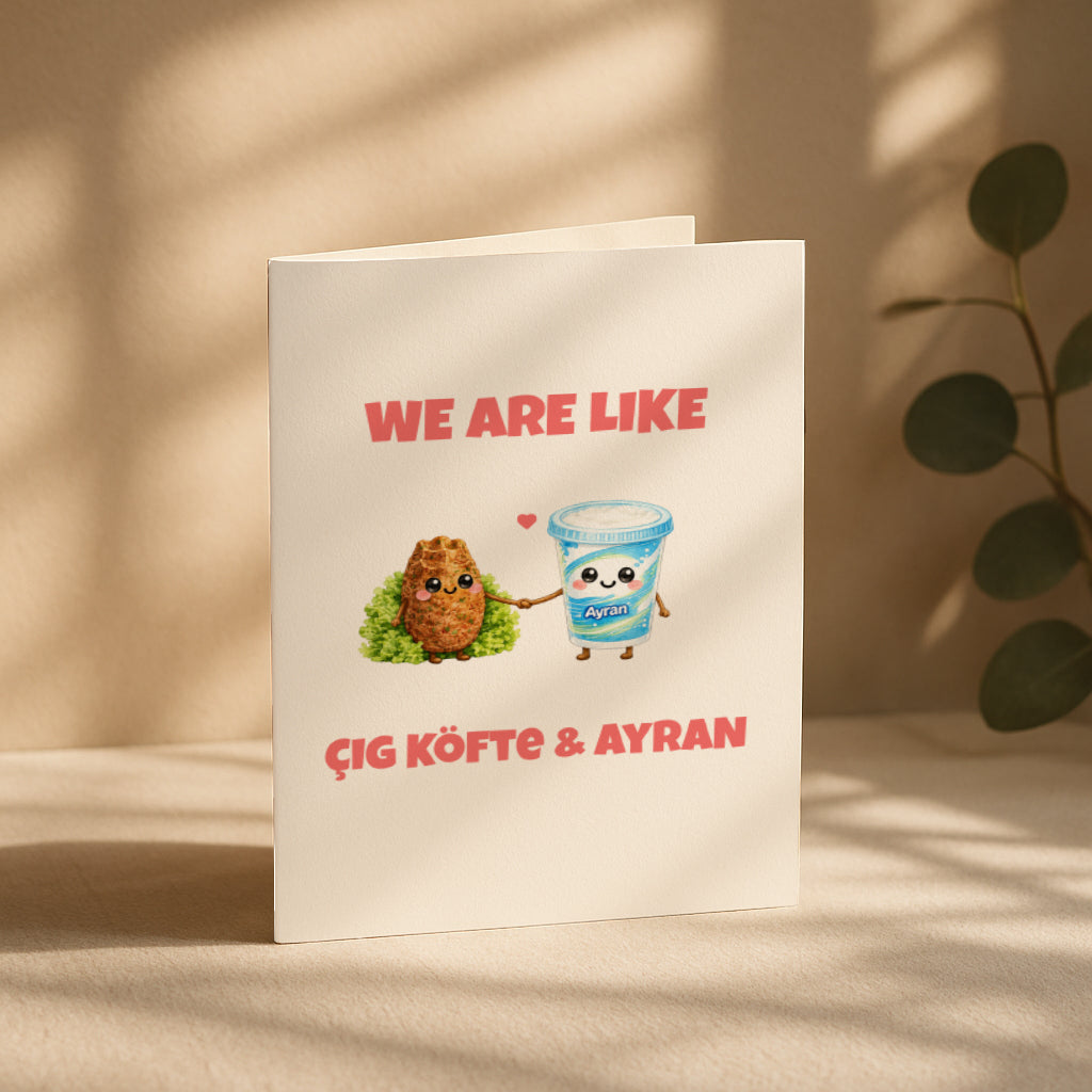 We Are Like Cigköfte Ayran Grußkarte | Romantische türkische Liebeskarte