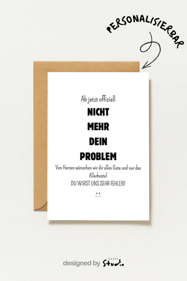 Abschiedskarte Ruhestand Ab Jetzt Offiziell Nicht Mehr Dein Problem Lustige Kollegenkarte Zum Renteneintritt Abschied Arbeit