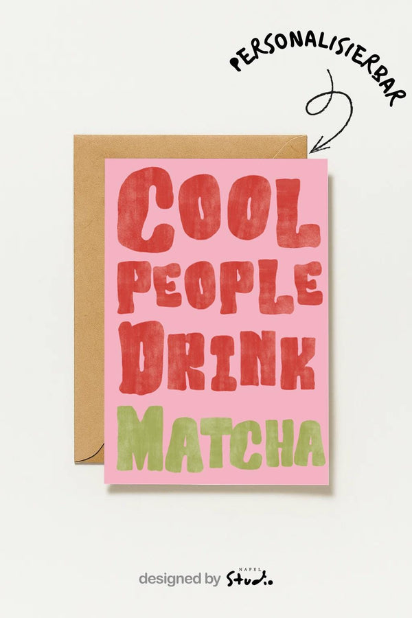 Cool People Drink Matcha Lustige Matcha Für Matcha Fan Witzige Spruchkarte Moderne Typo Geschenk Für Freunde