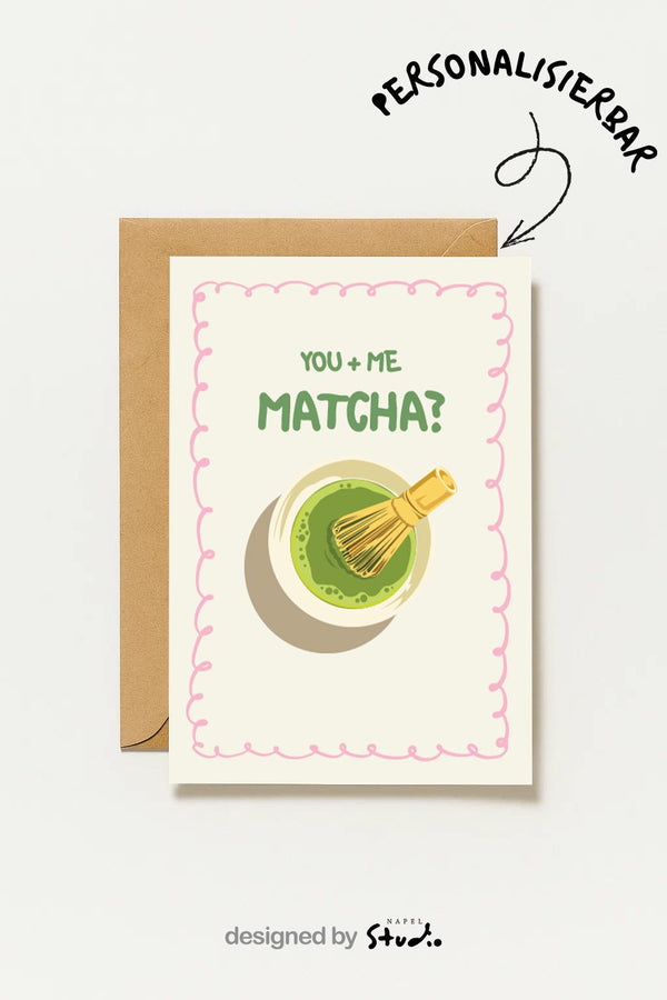 You + Me Matcha Süße Matcha Lustige Spruchkarte Für Partner Und Freunde Geschenkidee Für Matcha Fans Liebeskarte
