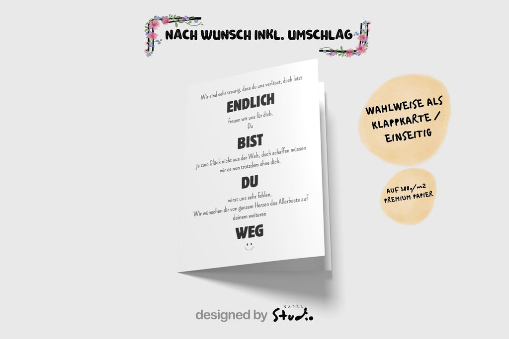 Weiße Abschiedskarte mit humorvollem, typografisch hervorgehobenen Text „Endlich bist du weg“. Mischung aus kleinen und großen Schriftarten, aufgebaut wie ein Gedicht. Herzlicher Abschiedstext kombiniert mit ironischem Humor. Minimalistisches Design, Karte auf braunem Umschlag. Perfekt für Kollegen zum Jobwechsel oder Abschied.