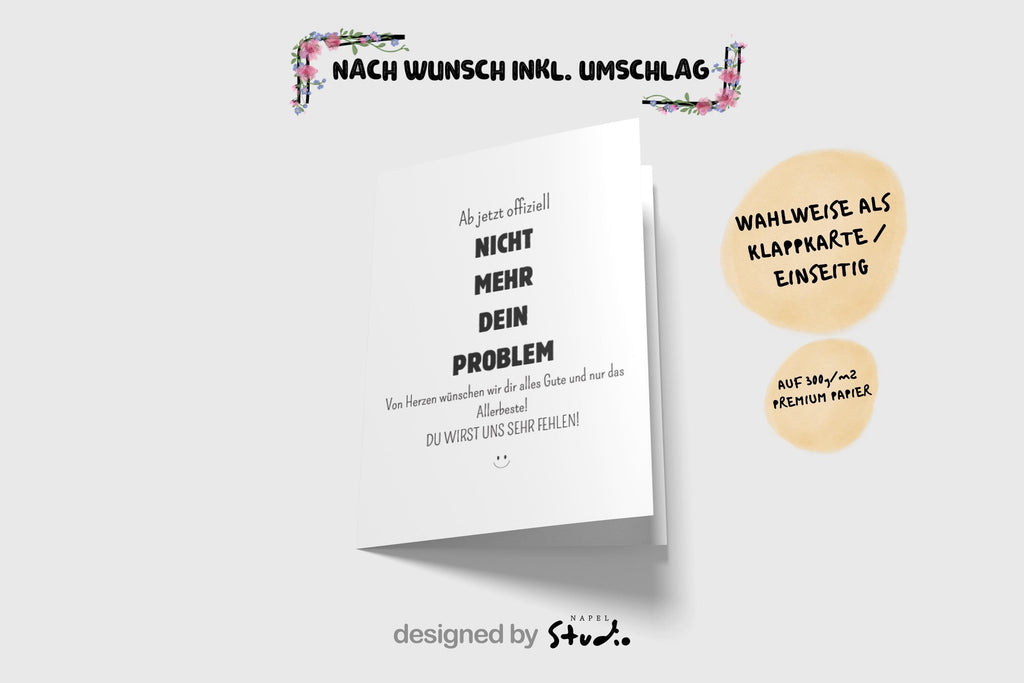 Weiße Abschiedskarte mit schwarzer Typografie und dem humorvollen Text „Ab jetzt offiziell nicht mehr dein Problem“. Darunter ein herzlicher Wunsch zum Ruhestand und ein kleiner Smiley. Minimalistisches, modernes Design – ideal für den Abschied eines Kollegen oder Mitarbeiters in den Ruhestand.