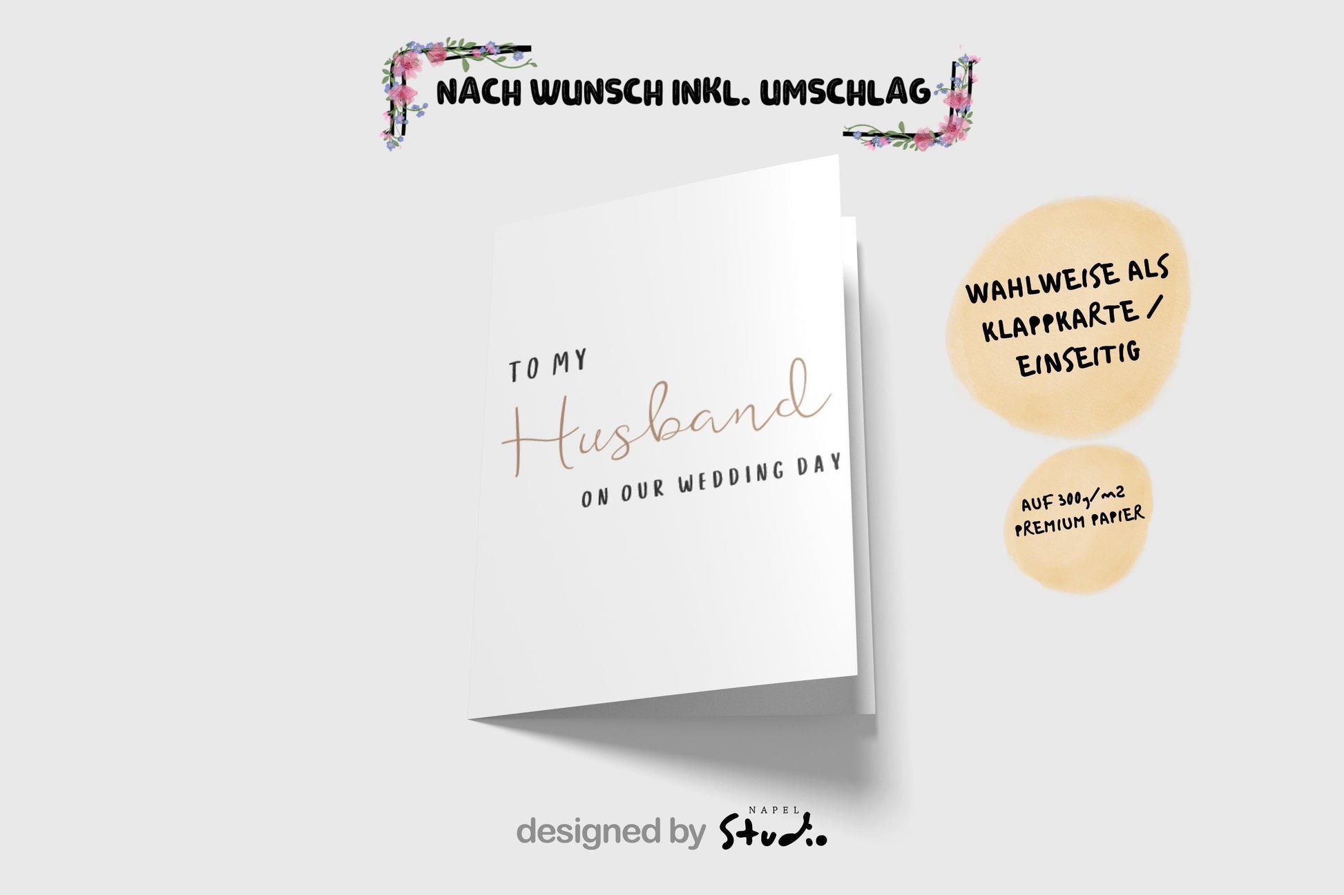 Minimalistische Hochzeitskarte mit englischem Schriftzug „To my Husband on our Wedding Day“. Die Wörter sind modern und elegant gesetzt, in einer Mischung aus Druckschrift und geschwungener Handschrift. Der Hintergrund ist schlicht und hell gehalten. Eine stilvolle Karte für den Bräutigam am Hochzeitstag, ideal für romantische Anlässe und persönliche Botschaften.