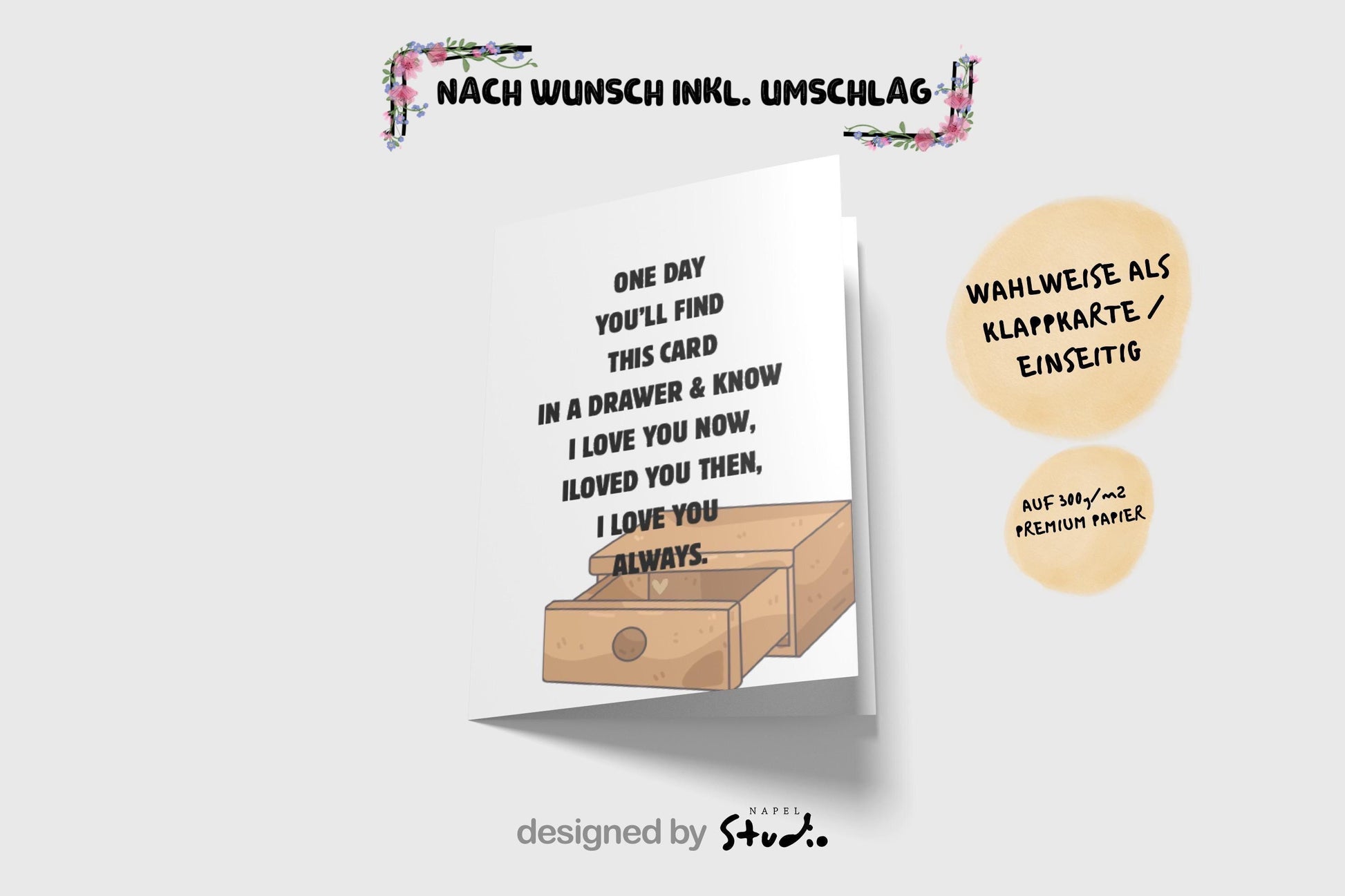 Liebeskarte mit Illustration einer geöffneten Holzschublade. Darüber ein romantischer englischer Text: „One day you’ll find this card in a drawer & know I love you now, I loved you then, I love you always.“ Minimalistisches, warmes Design. Perfekt als Geschenk für Partner oder Jahrestage.