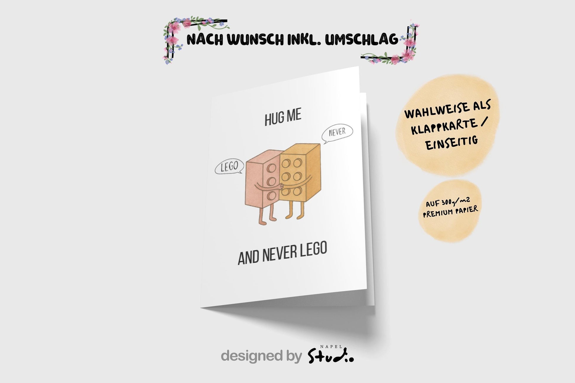 Witzige A6-Grußkarte mit zwei umarmenden Bausteinen im Cartoon-Stil. Der Text „Hug me and never LEGO“ spielt humorvoll auf ein Wortspiel an. Die Figuren wirken süß und freundlich, mit Sprechblasen „Lego“ und „Never“. Minimalistisches, helles Design, ideal als liebevolle und humorvolle Karte für Partner oder Freunde.