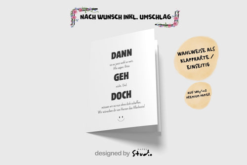 Weiße Abschiedskarte mit dem Spruch „Dann geh doch“ in großer, schwarzer Typografie. Dazwischen kleinerer Text im minimalistischen Stil. Humorvolle, moderne Gestaltung mit kleinem Smiley unten. Karte liegt auf einem hellbraunen Umschlag. Ideal für Kollegen, die das Team verlassen oder den Job wechseln.