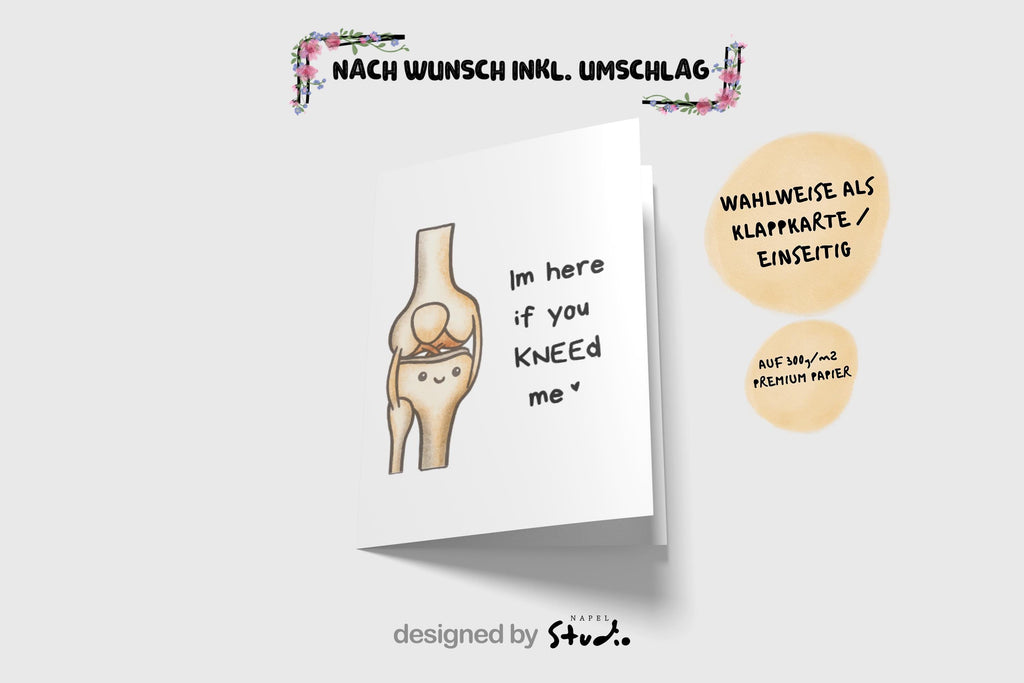 A6-Grußkarte mit liebevoller Knie-Illustration und dem Text „I’m here if you knead me“. Warmes, unterstützendes Motiv, das Nähe und Verbundenheit ausdrückt. Zartes, minimalistisches Design, ideal als Liebeskarte oder Karte für Herzensmenschen.