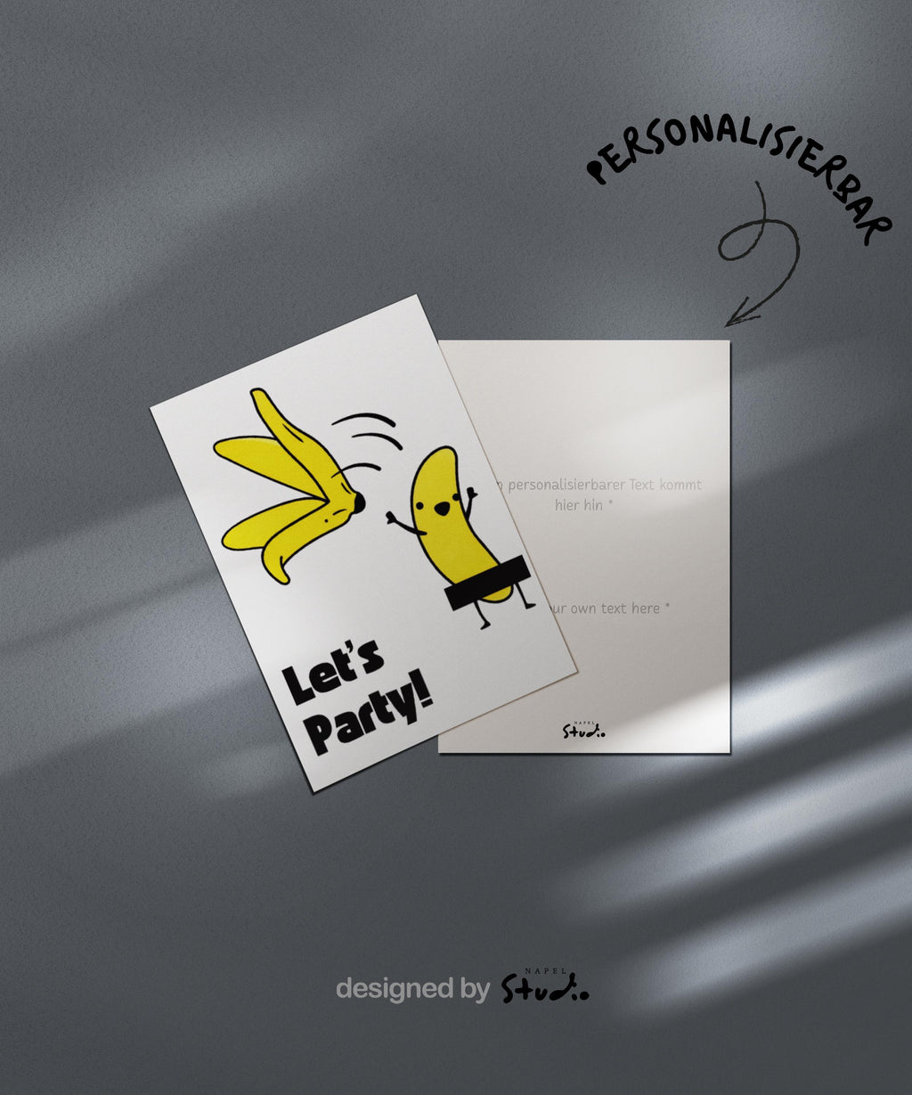 Witzige Illustration von zwei gelben Bananen, eine davon tanzend, mit dem Schriftzug „Let’s Party!“. Modernes, freches Design mit klaren Linien und starkem Humor. Ideal als lustige Geburtstags- oder Partykarte für Freunde, Erwachsene und alle, die Spaß und gute Laune verschenken möchten.