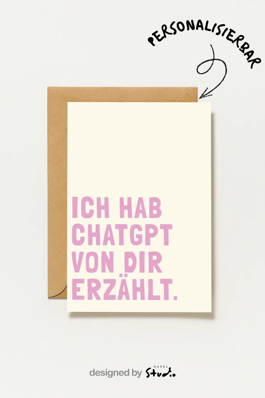 Humorvolle Grußkarte mit modernem Textdesign und der Aufschrift „Ich hab ChatGPT von dir erzählt“, minimalistischer Stil mit klarer Typografie, perfekte lustige Karte für Freunde, Kollegen oder als kleine Aufmerksamkeit, ideal für Technik-Fans und Menschen mit Humor.