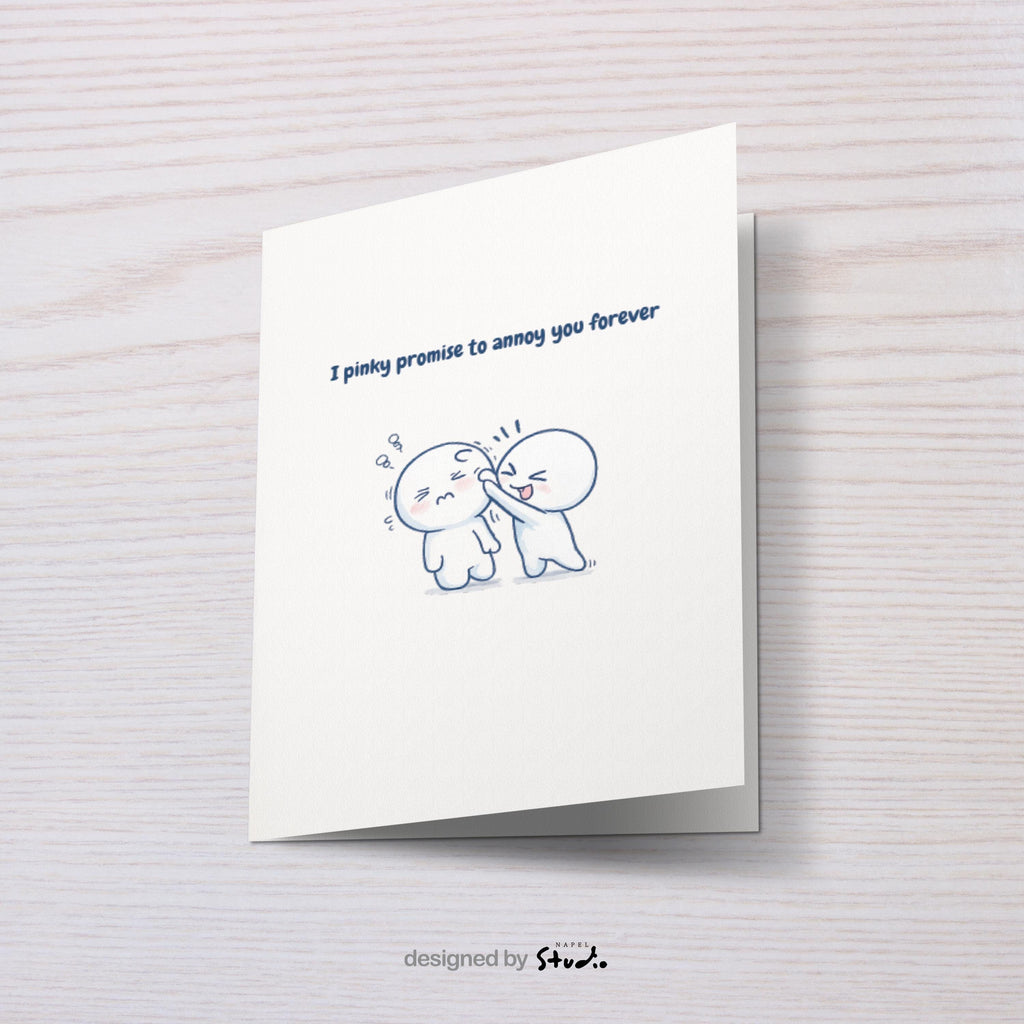 Niedliche Illustration einer süßen Grußkarte mit zwei minimalistischen Figuren, die sich am kleinen Finger berühren und ein Pinky Promise machen. Über der Illustration steht der Text „I pinky promise to annoy you forever“. Die Karte kombiniert Humor und Liebe und eignet sich perfekt als Liebeskarte für Paare, als Karte für Freundin oder Freund, für Jahrestag, Valentinstag oder als witzige Grußkarte für den Partner.
