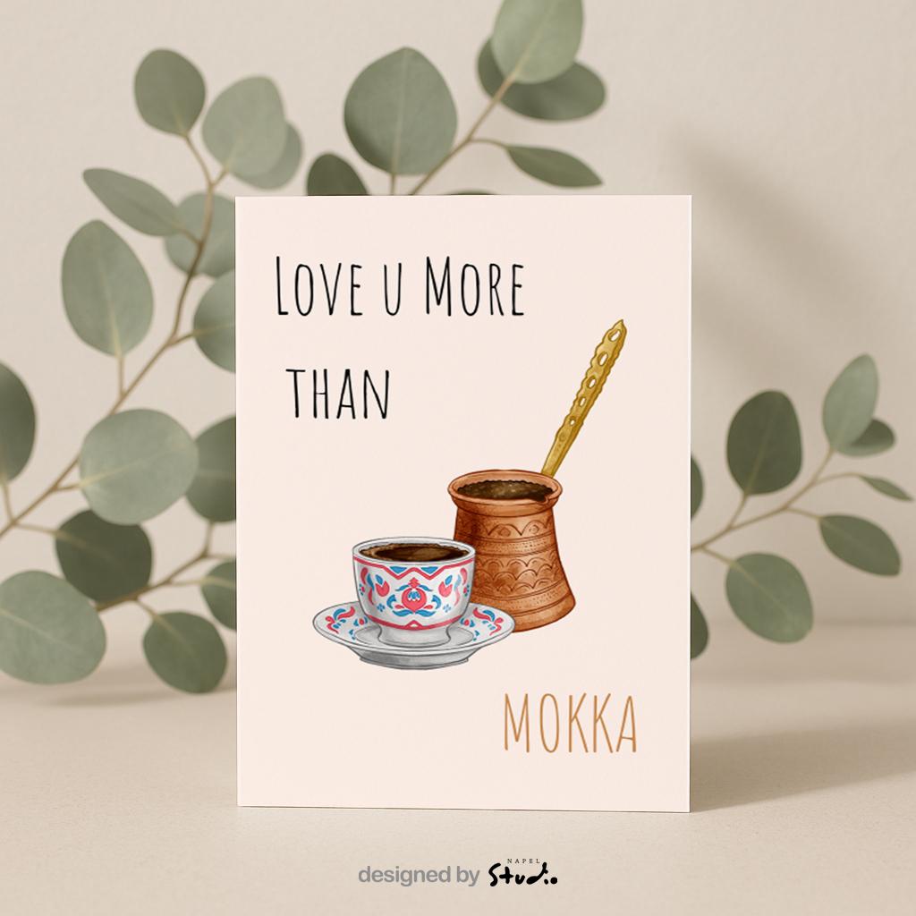 Love U More Than Mokka Grußkarte | Lustige türkische Kaffee Liebeskarte