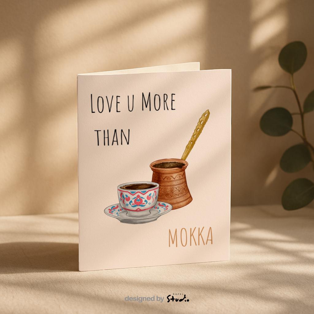 Love U More Than Mokka Grußkarte | Lustige türkische Kaffee Liebeskarte