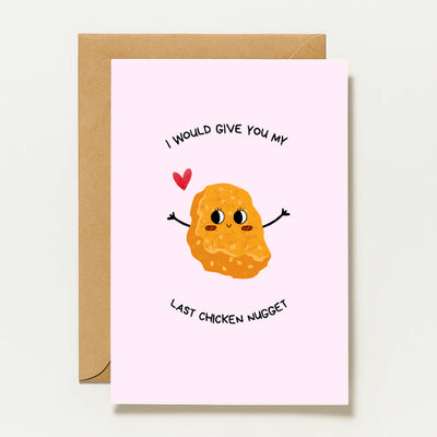 Je te donnerais mon dernier nugget de poulet | Carte de vœux humoristique