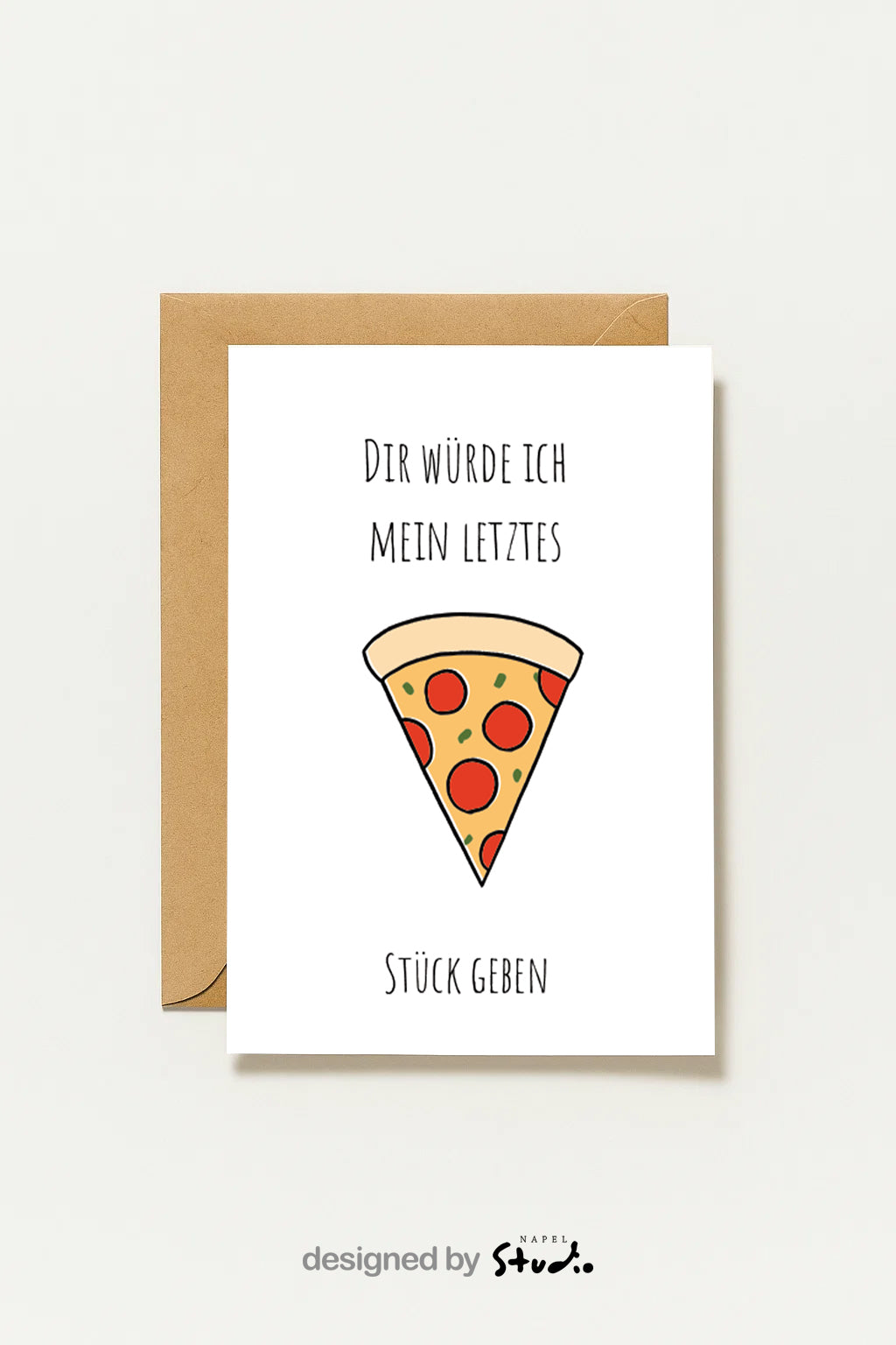 Postkarte Humorvolle Dir Würde Ich Mein Letztes Stück Pizza Geben