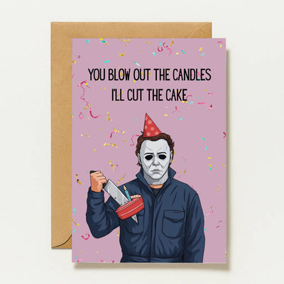 Carte d'anniversaire d'Halloween Michael Myers | Tu souffles les bougies, je coupe le gâteau