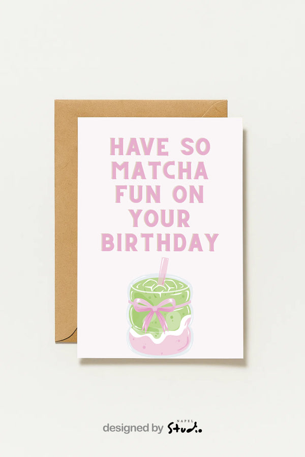 Have So Matcha Fun On Your Birthday Geburtstagskarte Matcha